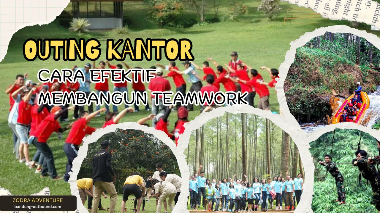 Outing Kantor Cara Efektif Membangun Teamwork