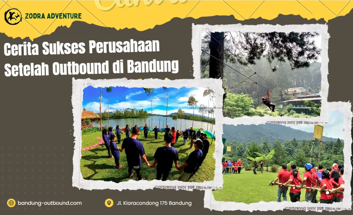 cerita sukses perusahaan setelah outbound di bandung